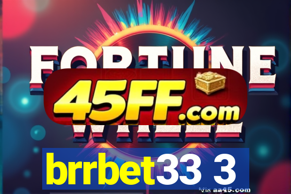 brrbet33 3